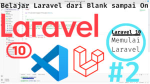 Belajar Laravel dari Blank sampai On #2 Memulai